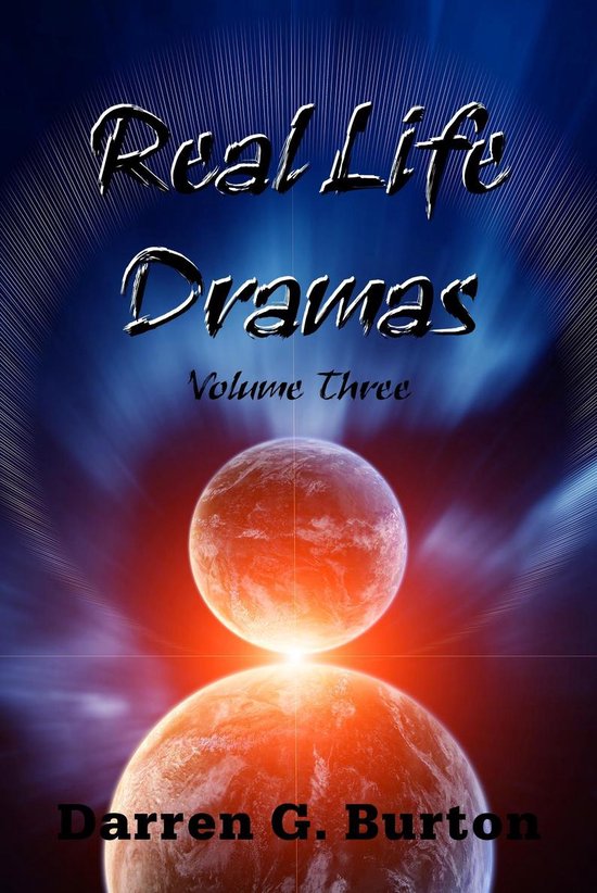 Real Life Dramas 3 Real Life Dramas Volume Three Ebook Darren G Burton Bol 