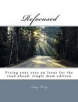 Refocused