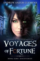 Voyages of Fortune 0 - Discoveries: Voyages of Fortune Book Zero (A Keepers of the Stone Adventure)
