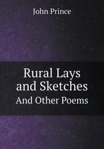 Rural Lays and Sketches And Other Poems