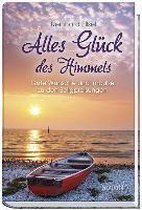 Alles Glück des Himmels