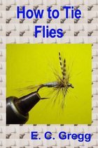 How to Tie Flies