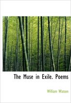 The Muse in Exile. Poems