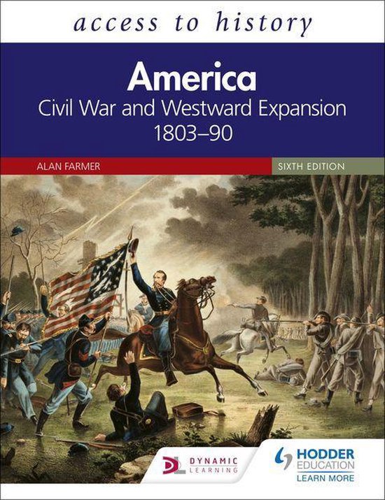 Access to History: America: Civil War and Westward Expansion 1803–90 Sixth Edition