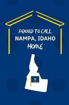 Proud To Call Nampa, Idaho Home