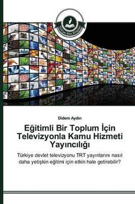 Eğitimli Bir Toplum İçin Televizyonla Kamu Hizmeti Yayın ... - cover