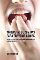 46 Recetas de Comidas Para Prevenir Caries