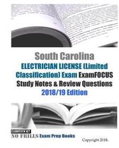 South Carolina ELECTRICIAN LICENSE (Limited Classification) Exam ExamFOCUS Study Notes & Review Questions