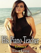 His Piano Teacher: Erotica