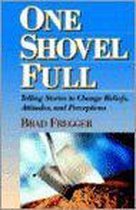 One Shovel Full