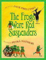 The Frogs Wore Red Suspenders