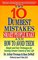 The 10 Dumbest Mistakes Smart People Make and How to Avoid
