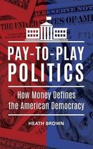 Pay-To-Play Politics