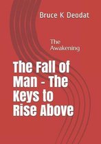 The Fall of Man - The Keys to rise above