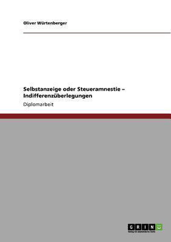 Selbstanzeige oder Steueramnestie - Indifferenzüberlegungen - cover