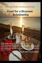 Food for a Dynamic Relationship