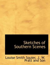 Sketches of Southern Scenes