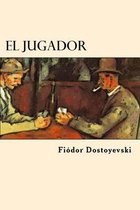 El Jugador (Spanish Edition)