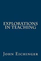 Explorations in Teaching