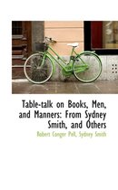 Table-Talk on Books, Men, and Manners