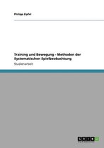 Training und Bewegung - Methoden der Systematischen Spielbeobachtung