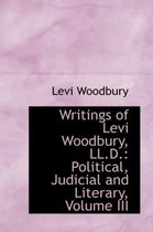 Writings of Levi Woodbury, LL.D.