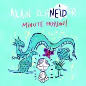 Alain Schneider - Minute Papillon (CD)