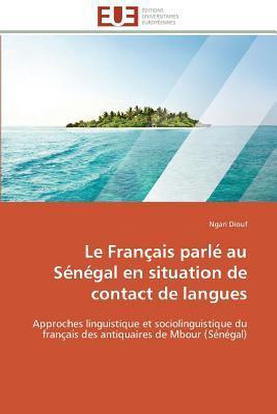Le Français parlé au Sénégal en situation de contact de langues