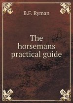 The horsemans practical guide