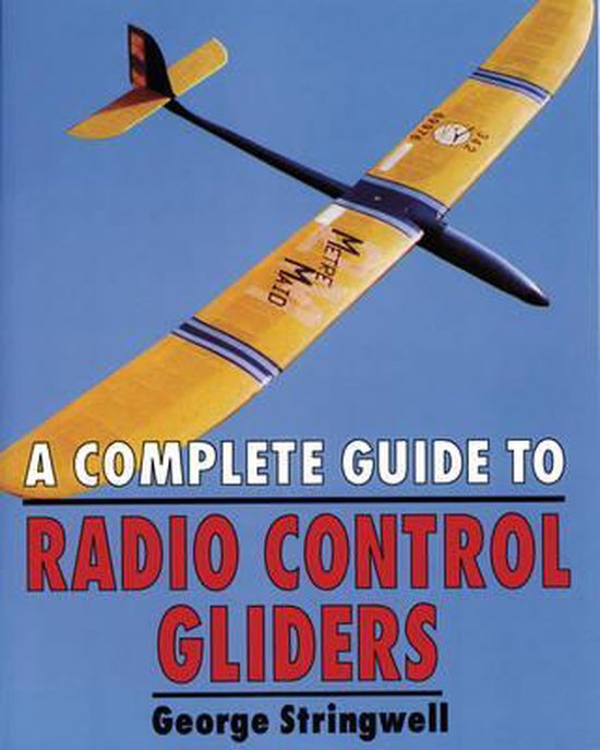 A Complete Guide to Radio Control Gliders - cover