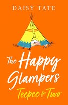 The Happy Glampers 3 - Teepee for Two (The Happy Glampers, Book 3)
