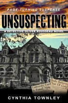 A Detective Oliver Rousseau Novel 2 - Unsuspecting: A Detective Oliver Rousseau Novel