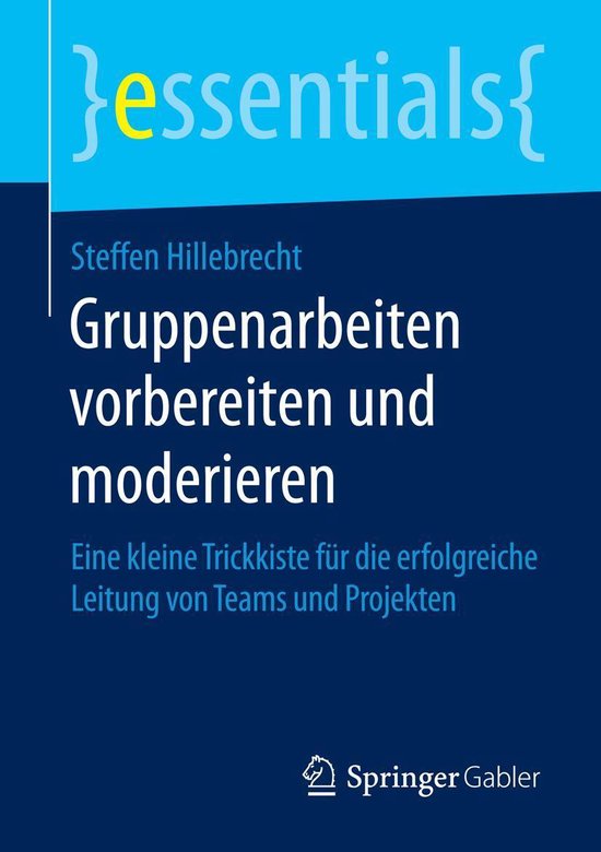 essentials - Gruppenarbeiten vorbereiten und moderieren - cover