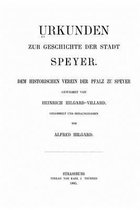 Urkunden zur Geschichte der Stadt Speyer