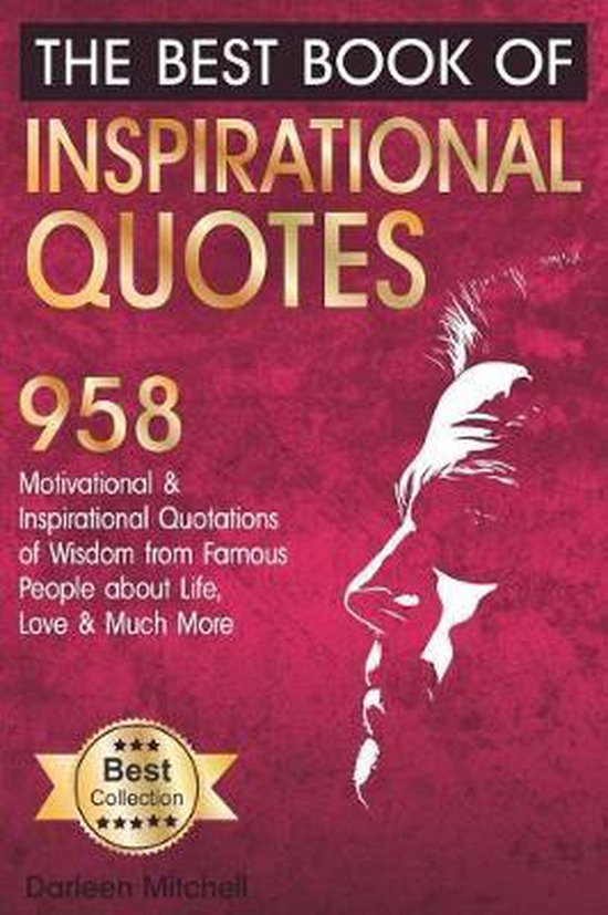 Best Book Quotes About Life The Best Book Of Inspirational Quotes, Darleen Mitchell | 9781790564385 |  Boeken | Bol.com