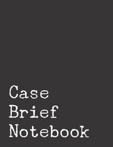 Case Brief Notebook