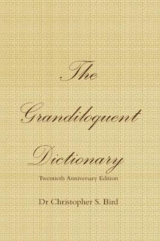 The Grandiloquent Dictionary - Twentieth Anniversary Edition