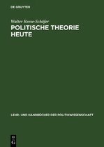 Lehr- Und Handbücher Der Politikwissenschaft- Politische Theorie heute