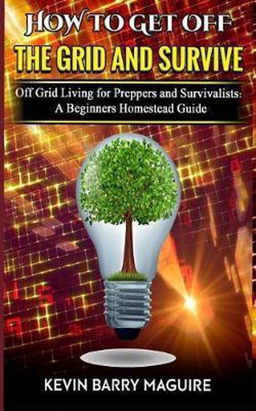 How to Get off The Grid and Survive - cover