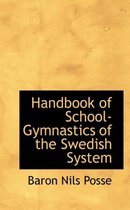 Handbook of School-Gymnastics of the Swedish System