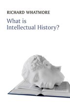 What is History? - What is Intellectual History?