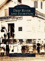 Images of America - Deep River and Ivoryton