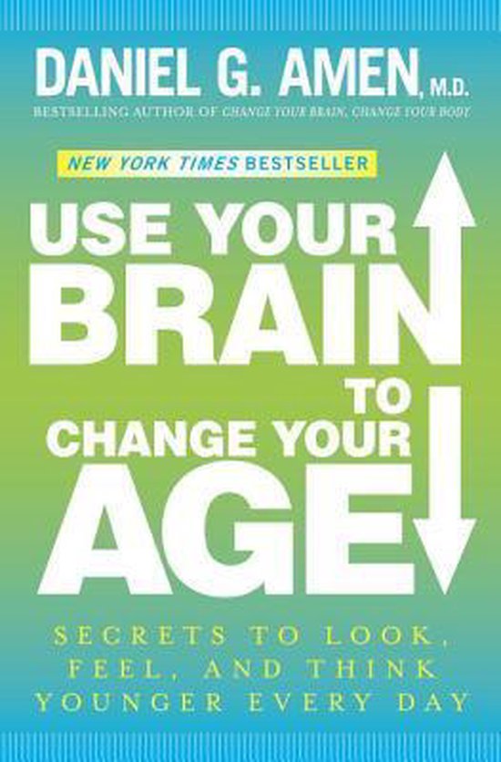 Use Your Brain to Change Your Age - cover