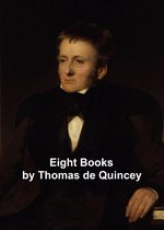 Thomas De Quincey: 8 Books