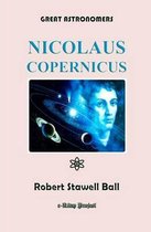 Great Astronomers (Nicolaus Copernicus)