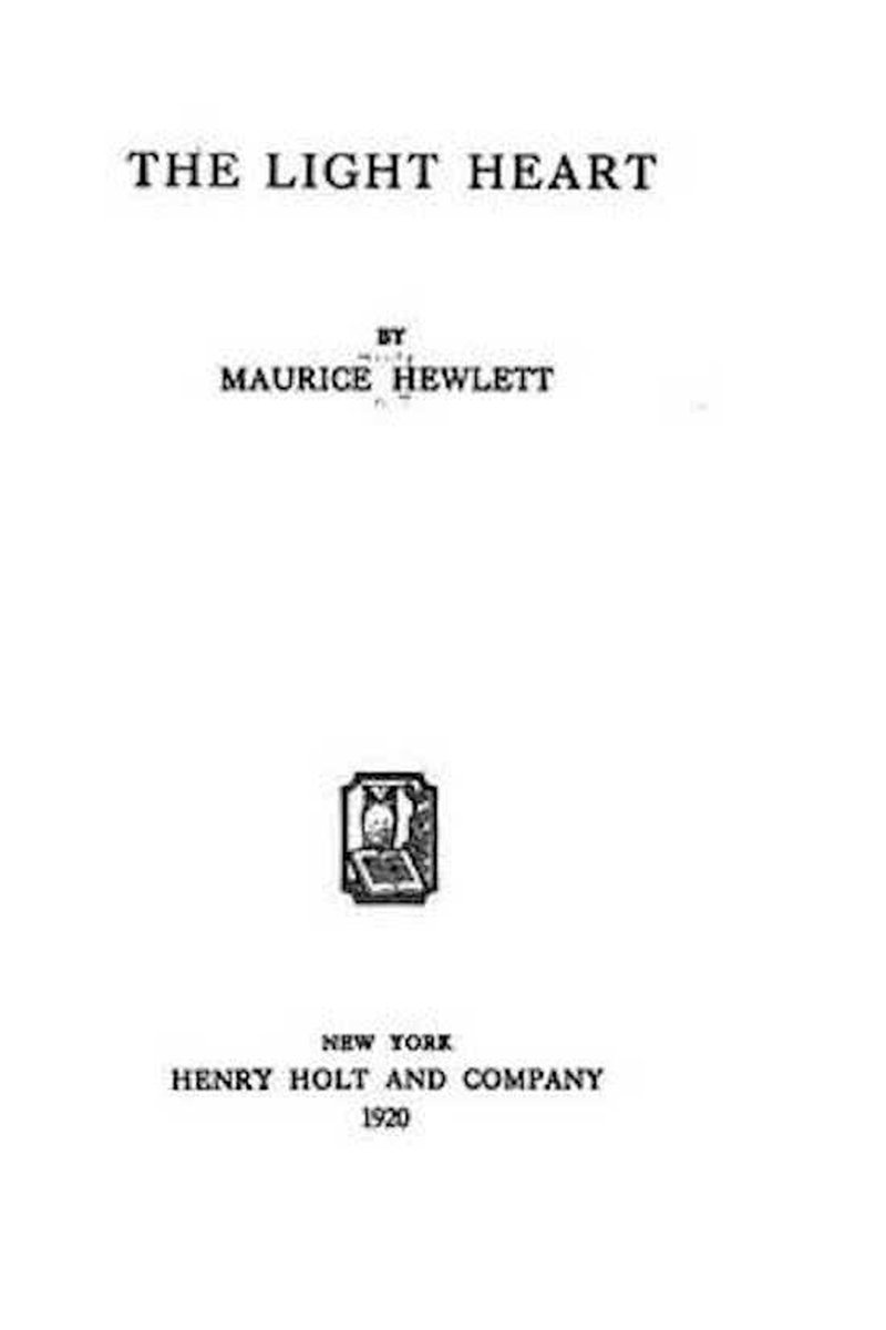 The Light Heart van Maurice Hewlett