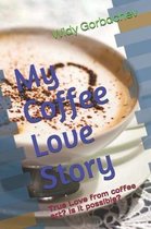 My Coffee Love Story
