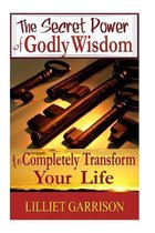 The Secret Power of Godly Wisdom