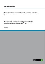 Pensamiento Jurídico e Ideológico en el Poder Constituyente de México 1916 - 1917