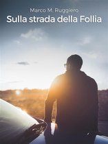 Sulla strada della Follia